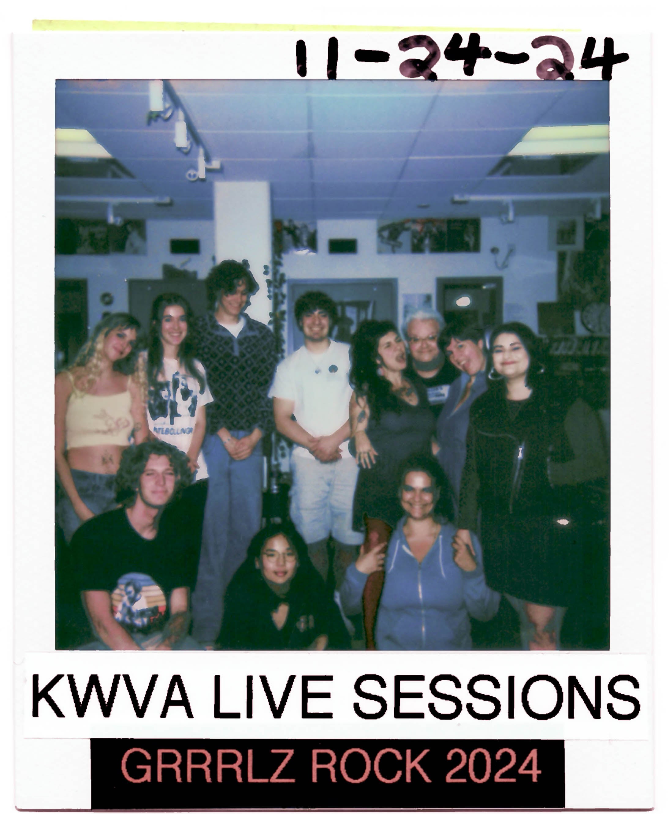 Polaroid photo reading "KWVA LIVE SESSIONS GRRRLZ ROCK 2024 11-24-24" with 11 people posing together