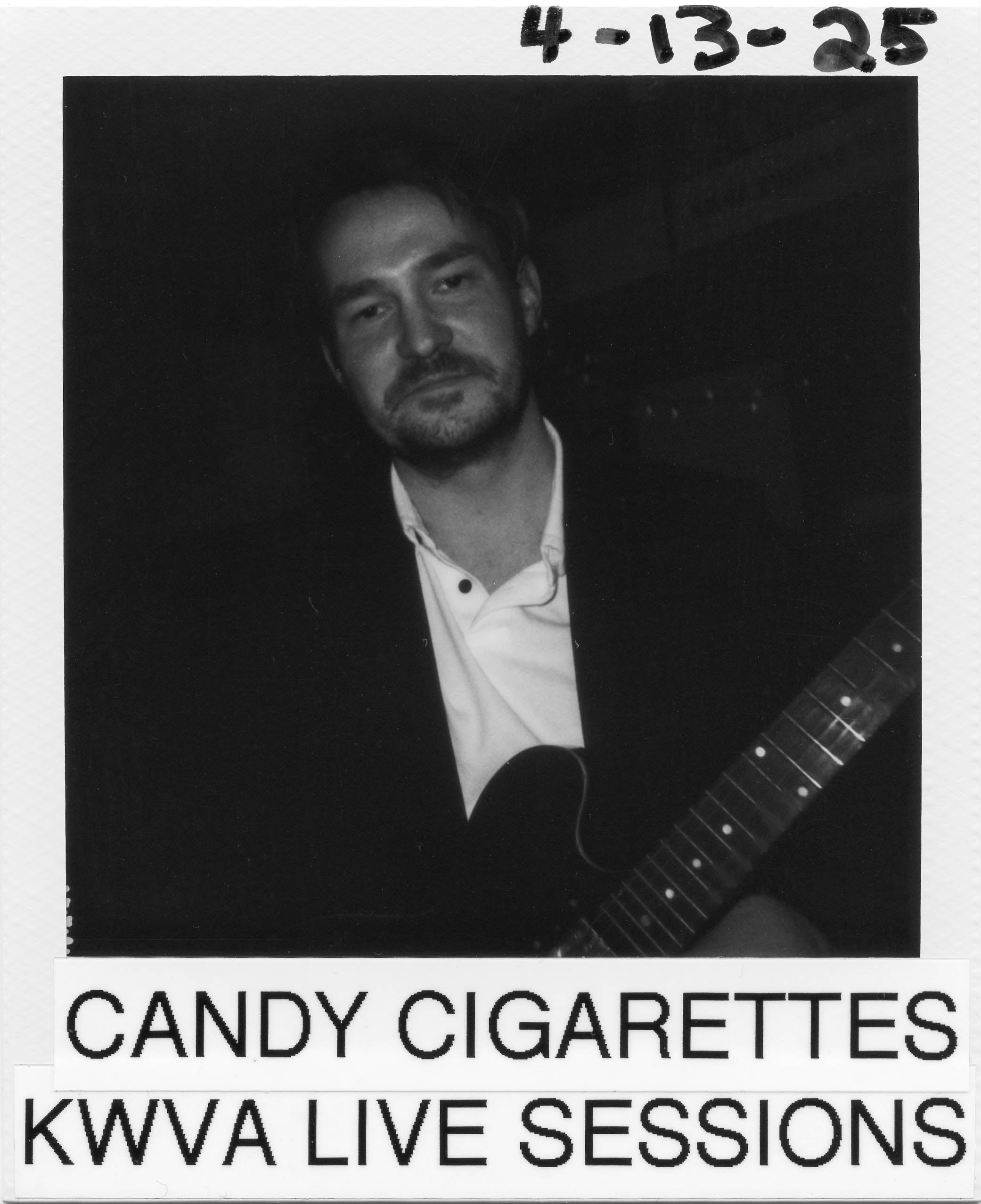 polaroid framed picture reading "candy cigarettes kwva sunday live sessions 4-13-25"